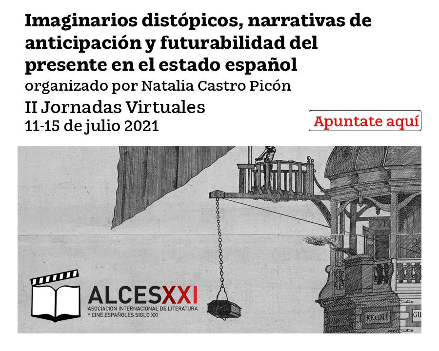 II Jornadas Virtuales 2021: Seminario Imaginarios distópicos, narrativas de anticipación y futurabilidad del presente en el estado español